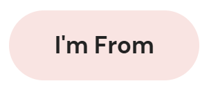 I'm From